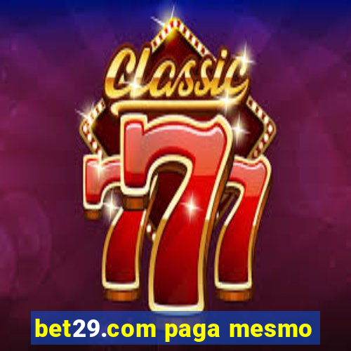 bet29.com paga mesmo